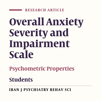 Psychometric Properties of the Persian Version of the Overall Anxiety Severity and Impairment Scale (OASIS)