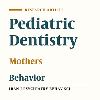 The Effect of Pretreatment Conditioning by Mothers on Dental Behavior of Children: A Randomized Clinical Trial