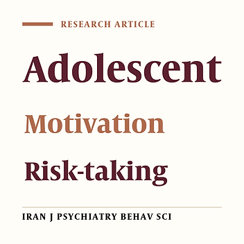 Predictive Model of High-risk Behaviors in Iranian Male Adolescents Based on Psychological Motivation