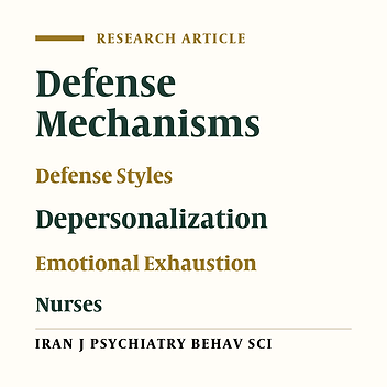 The Relationship Between Defense Mechanisms and Nurses’ Occupational Burnout: A Cross-sectional Study