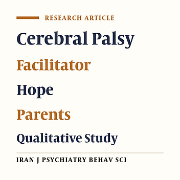 Hope Facilitators in Parents with Children Suffering from Cerebral Palsy: A Qualitative Study