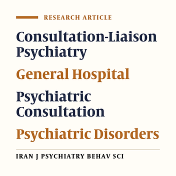 Psychiatric Disorders Comorbidity in Two General Medical Hospitals in Iran Between 2014 - 2015