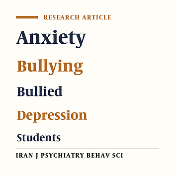 Bullying and Being Bullied; How Much Can It Increase the Risk of Depression and Anxiety in Students? A Multilevel Fixed-effect Model Analysis