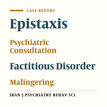 Epistaxis: An Unusual Presentation of Factitious Disorder