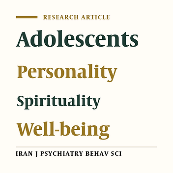 Investigating the Relationships Between Spiritual Well-being and Other Well-being Dimensions, and Attitude Toward High-risk Behaviors in Adolescents, with Emphasis on the Mediating Role of Personality Traits