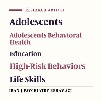 Impact of Life Skills Training on Adolescents’ Inclination to Risky Behaviors: A Randomized Controlled Clinical Trial