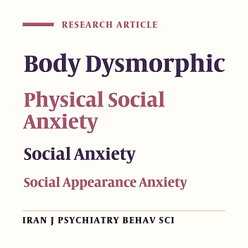 Persian Version of Social Appearance Anxiety Scale: A Psychometric Evaluation
