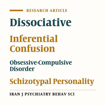 The Effect of Dissociative Experiences on the Relationship Between Obsessive-Compulsive Symptoms and Schizotypal Personality Traits: The Mediating Role of Inferential Confusion