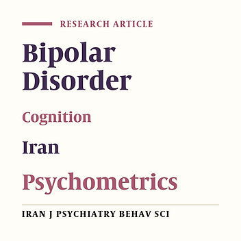 Psychometric Properties of Cognitive Complaints in Bipolar Disorder Rating Assessment in Iranian Bipolar Patients