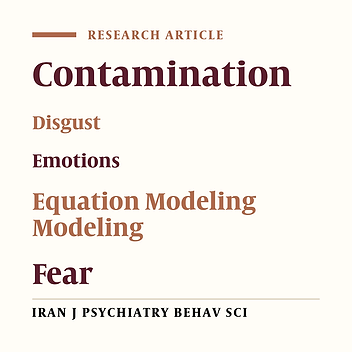 A Structural Model of Relationship Between Disgust Propensity and Fear of Contamination: The Mediating Role of Mental Contamination