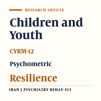 The Psychometric Properties of the Persian Version of the Child and Youth Resilience Measure (CYRM-12)