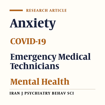 The Correlation Between Mental Health and Corona Anxiety Among Pre-hospital Emergency Medicine Clinicians Abstract