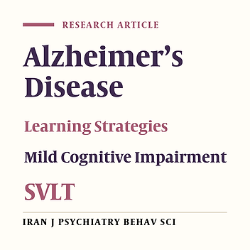Learning Strategies and Verbal Memory Deficits on the Shiraz Verbal Learning Test in Patients with Alzheimer’s Disease and Amnestic Mild Cognitive Impairment