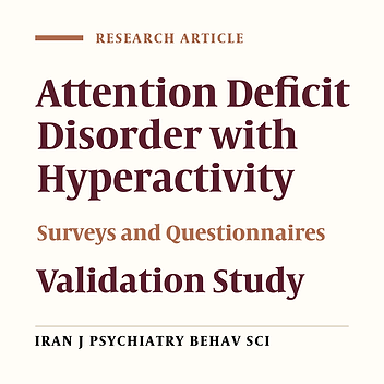 Psychometric Properties of the Persian Version of Brown Attention Deficit Disorder Scale (BADDS)