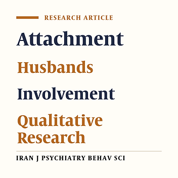 Mothers' Experiences of Husband’s Involvement in Maternal Fetal Attachment: A Qualitative Study