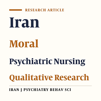 Moral Distress in Iranian Psychiatric Nurses: A Content Analysis
