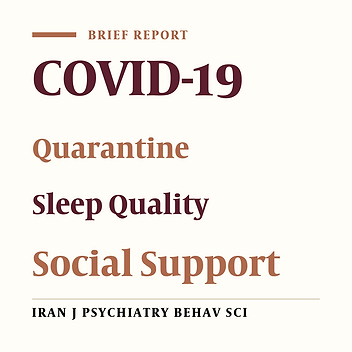 Evaluation of Sleep Quality before and During COVID-19 Quarantine and Its Relationship with Family Social Support: A Web-based Survey among University Students