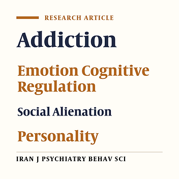 Examination of the Relationship Between Severity of Addiction and Personality: The Mediating Effect of Social Alienation and Emotional, Cognitive Regulation