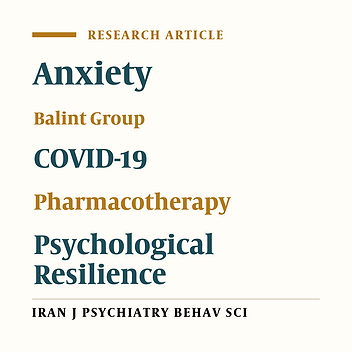 Effect of Online Balint Group and Pharmacotherapy on COVID-19 Anxiety in Iranian Healthcare Workers: A Randomized Controlled Trial