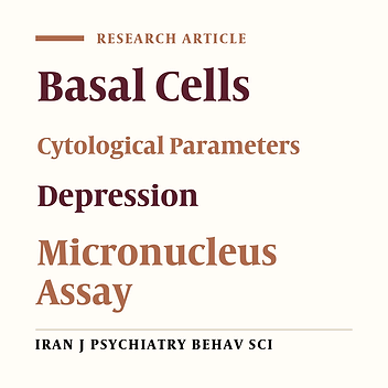 The Correlation Between Depression and Hopelessness Scores and Cytological Features of Exfoliated Buccal Cells in Females