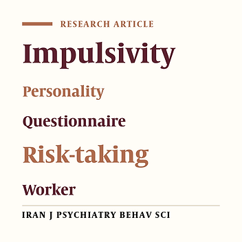 Operator Control Room Risk-taking Questionnaire (ORTQ): A Specific Risk-taking Assessment Tool Validated in Iranian Workers