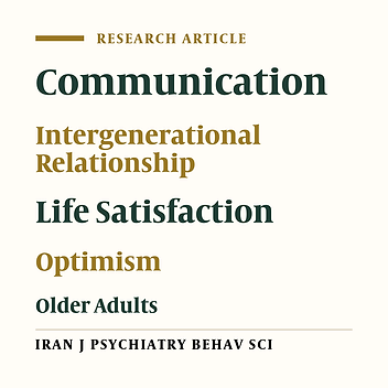 Mediating Role of Optimism Toward Aging in the Relationship Between Intergenerational Communication and Life Satisfaction in Older Adults