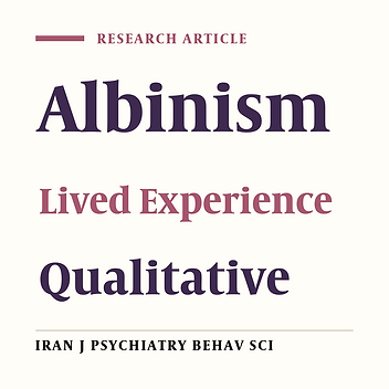 Surveying the Experiences of People with Albinism in Iran: Qualitative Research