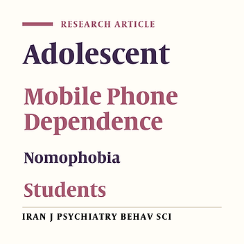 Prevalence of Nomophobia and Associated Factors in Adolescent Female Students: A Cross-sectional Study in Northern Iran