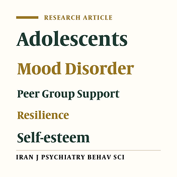 Efficacy of Peer-group Support on Resilience and Self-esteem of Adolescents with Parents with Mood Disorder: A Randomized Controlled Trial