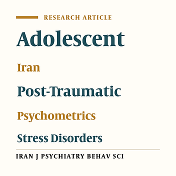 Psychometric Evaluation of the Persian Version of the Post-Traumatic Symptom Scale: Exploratory and Confirmatory Factor Analysis