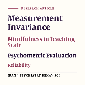 Psychometric Evaluation of Mindfulness in Teaching Scale: Measurement Invariance in Educational Level and Age
