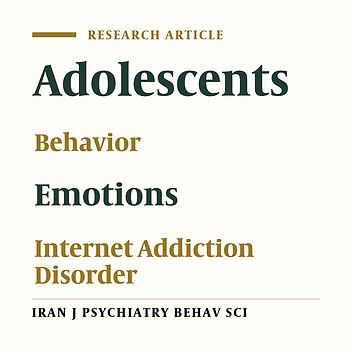 The Relationship Between Emotional and Behavioral Disorders and Internet Addiction Among Adolescents in Padang, Indonesia