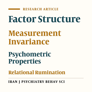 Factor Structure and Psychometric Properties of the Iranian Version of Relational Rumination Questionnaire (RelRQ)