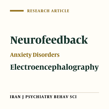 A Clinical Trial Comparing the Efficacy of Two EEG-Based Neurofeedback Protocols for Generalized Anxiety Disorder: Sensory Motor Rhythm and Alpha-Theta