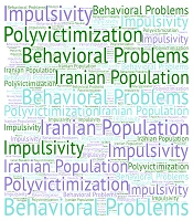 Impact of Childhood Poly-victimization on Impulsivity and Behavioral Problems in Iranian Adults: A Regression Analysis