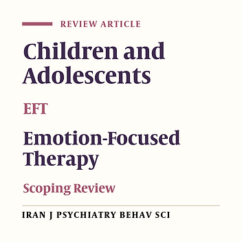 Emotion-Focused Therapy on Mental Health Outcomes in Children and Adolescents: A Scoping Review