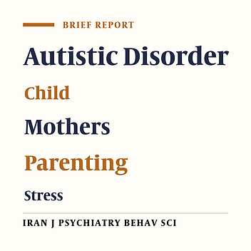 Effect of Cognitive Behavior Group Therapy on Parenting Stress in Mothers of Children With Autism