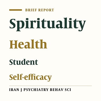 Relationship Between Spiritual Health, Hopelessness, and Self-Efficacy in Medical Sciences Students