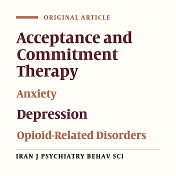 Effectiveness of Acceptance-Commitment Therapy on Anxiety and Depression among Patients on Methadone Treatment: A Pilot Study