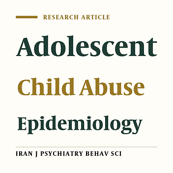 Child Abuse and Neglect Epidemiology in Secondary School Students of Yazd Province, Iran