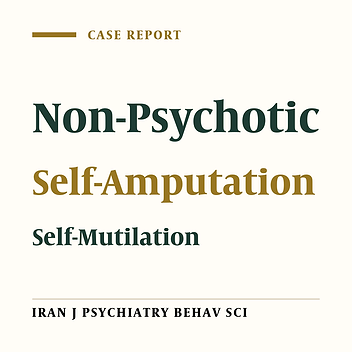 Self-Amputation in Two Non-Psychotic Patients