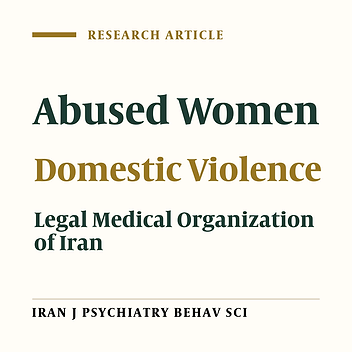 Study of the Types of Domestic Violence Committed Against Women Referred to the Legal Medical Organization in Urmia - Iran