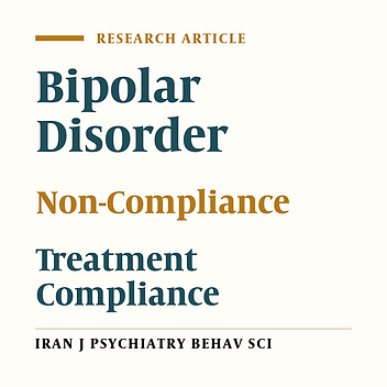 Non-Compliance and Related Factors in Patients With Bipolar I Disorder: A Six Month Follow-Up Study