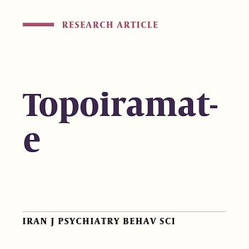 Add-on Topiramate for the Pharmacological Management of Schizophrenia: A Double Blind Randomized Clinical Trial