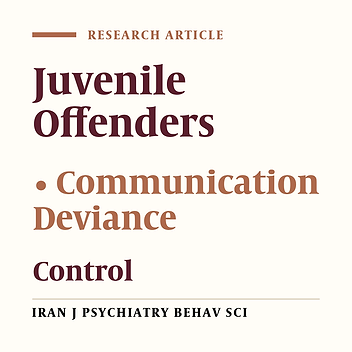 Communication Deviance and Inconsistent Control in Family: A Study on Male Juvenile Offenders
