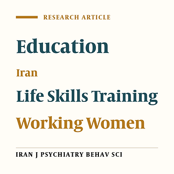 Evaluation of the Effectiveness of Life Skills Training for Iranian Working Women