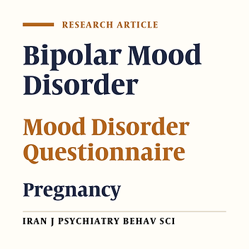 A Study of Factor Structure of the Mood Disorder Questionnaire in a Sample of Iranian Pregnant Women