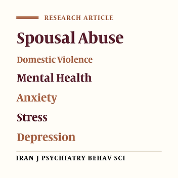 A Comparative Study of Anxiety, Stress, and Depression in Physically Abused and non-Abused Iranian Wives