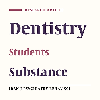 Epidemiology of Substance Use among Dentistry Students (Shiraz-Iran)