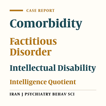 Comorbidity of Factitious Disorder and Intellectual Disability: A Case Report